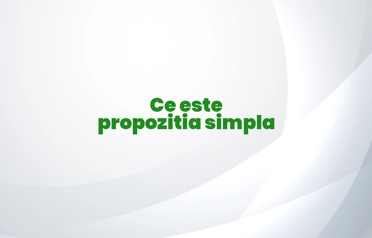 ce este propozitia simpla