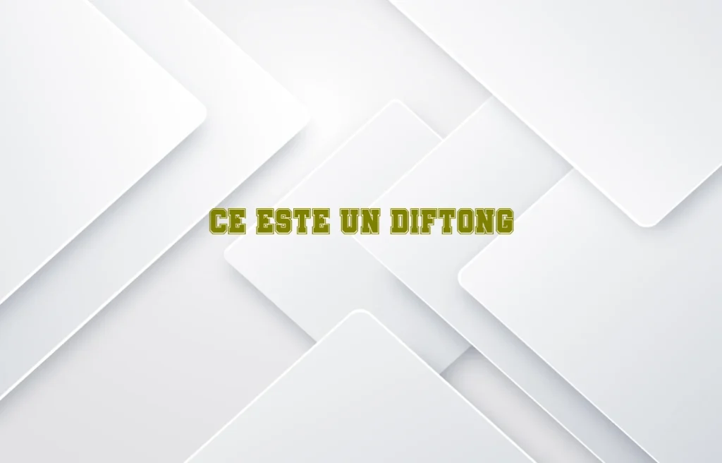 ce este un diftong