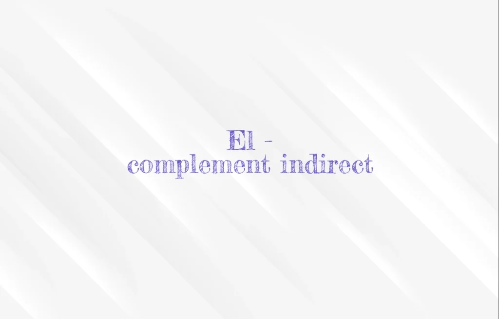 el complement indirect