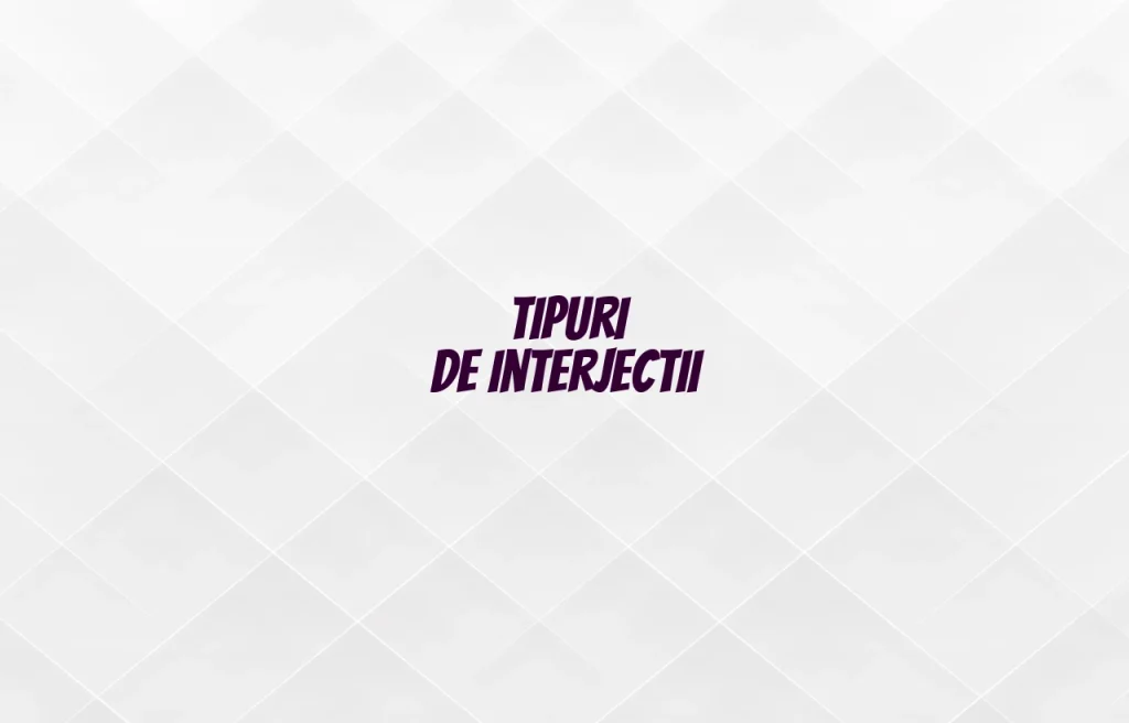 tipuri de interjectii